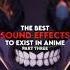 The Best Sound Effects In Anime