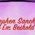 Stephen Sanchez Em Beihold Until I Found You Lyric Video