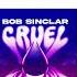 Bob Sinclar Cruel Summer Again Extended Mix