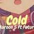 Maroon 5 Ft Future Cold Slowed Reverb