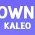 KALEO Way Down We Go Lyrics