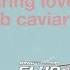 Pouring Love Club Caviar Mix