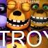 FNAF MEME Destroy Me MASHUP