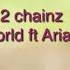 2 Chainz Rule The World Ft Ariana Grande Lyrics