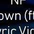 NF 10 Feet Down Ft Ruelle Lyric Video