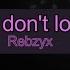 Rebzyyx You Don T Love Me KARAOKE