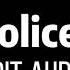 Mr Policeman Edit Audio