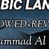 My Arabic Language Nasheed Slowed Reverb By Muhammad Al Muqit Nasheed Arabic Language