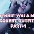 JENNIE YOU ME CONCERT OUTFITS PART 1