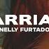 Nelly Furtado MARRIAGE Lyrics