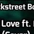 Backstreet Boys I Want It That Way Music Travel Love Ft Francis Greg Cover Lyrics