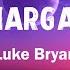 Luke Bryan One Margarita Lyrics