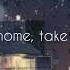 Restless Road Kane Brown Take Me Home Lyrics