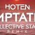 Hoten Temptation Collective States Remix