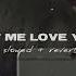 DJ Snake Justin Bieber Let Me Love You S L O W E D To Perfection R E V E R B