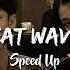 Heat Waves Speed Up TikTok Version