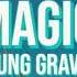 Magic Yung Gravy Lyrics