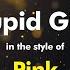 Pink Stupid Girls Karaoke Version From Zoom Karaoke