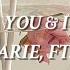 You I Anne Marie Ft Khalid Speed Up Lyrics