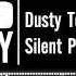 Dusty Tears Silent Partner