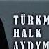 Batyr Muhammedow Galdy Türkmen Halk Aydymy