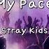My Pace Stray Kids Instrumental Lyrics
