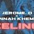 Jerome O Hannah Khemoh Feelings Jerome O Vocal Mix