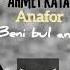AHMET KAYA ANAFOR BENİ BUL ANNE MİX