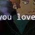 I HOPE YOU LOVE ME BACK Meme