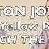 Elton John Goodbye Yellow Brick Road Through The Years 1973 2020
