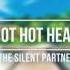 Hot Heat The Silent Partner HIGHEST QUALITY