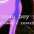Estelle American Boy Ft Kanye West Slowed Reverb