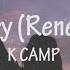Lottery Renegade K CAMP Lyric Video