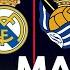 REAL MADRID Vs REAL SOCIEDAD LIVE LALIGA Full Match LIVE Today