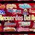 VIEJITAS PERO BONITAS DE LOS 80 Y 90 ROMANTICAS MIX GRUPERAS ROMANTICAS DE AYER Y HOY